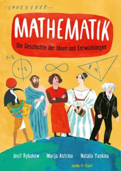 Mathematik. Die Geschichte der Ideen und Entdeckungen