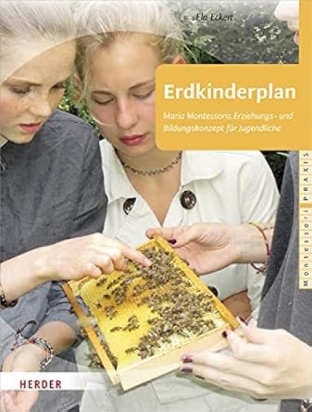 Erdkinderplan. Maria Montessoris Erziehungs- und Bildungskonzept für Jugendliche