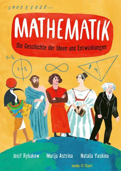 Mathematik. Die Geschichte der Ideen und Entdeckungen