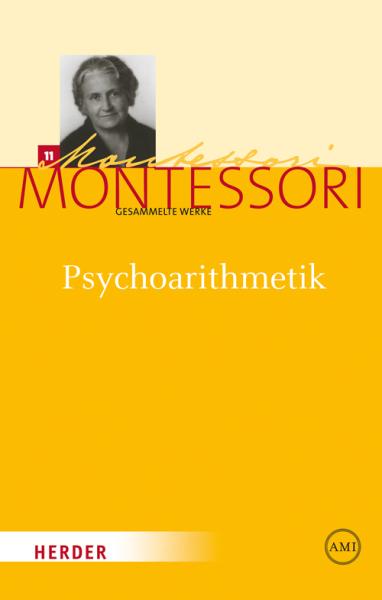 Psychoarithmetik. Die Arithmetik dargestellt unter Berücksichtigung kinderpsychologischer Erfahrungen während 25 Jahren.